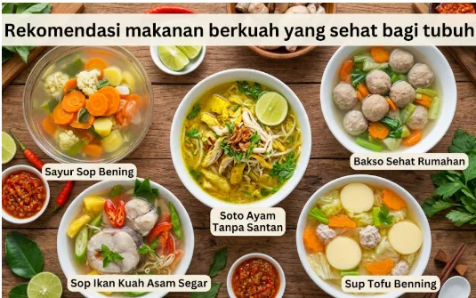 Rekomendasi Makanan Berkuah yang Sehat bagi Tubuh